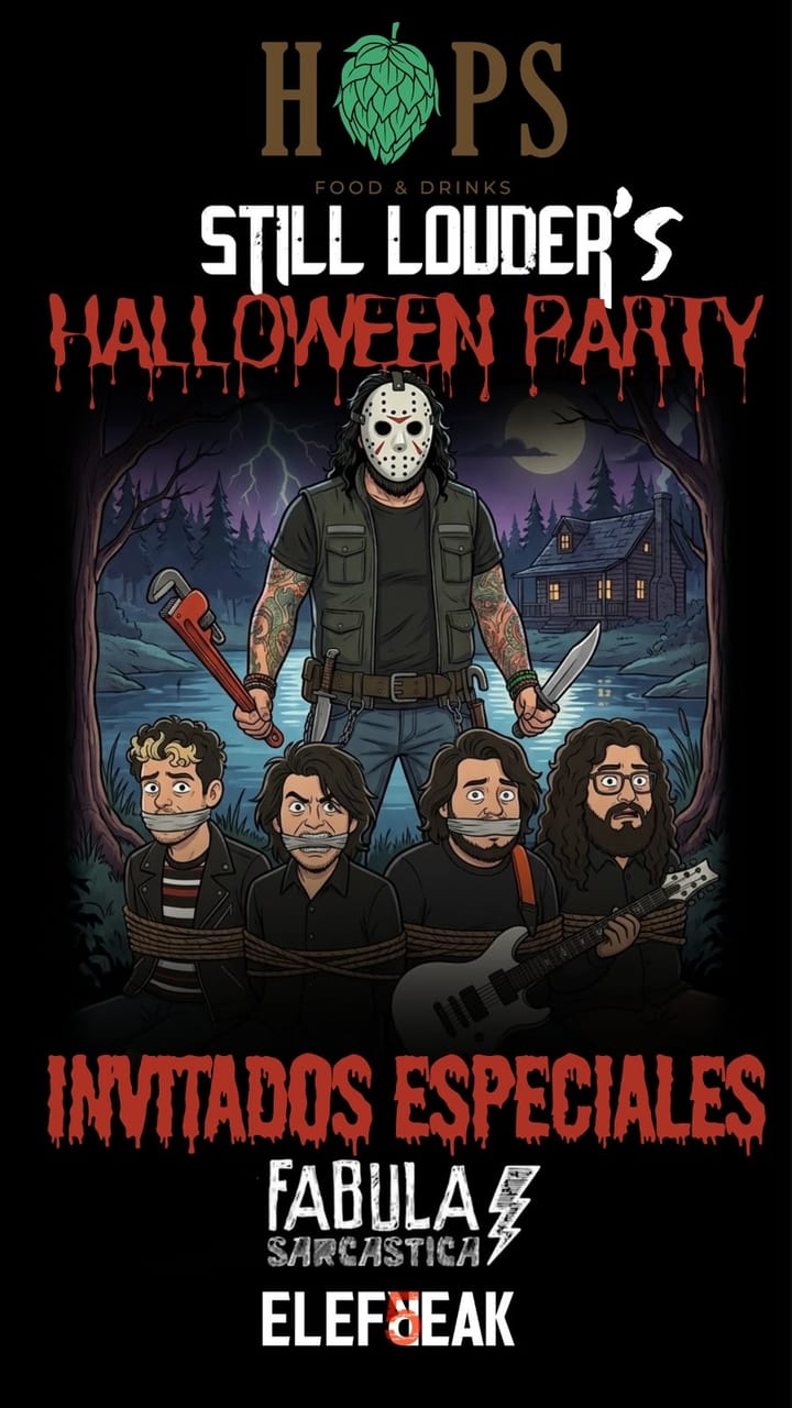 Flyer: Still Louder's Halloween Party en Hops Food & Drinks. Invitados especiales: Fábula Sarcástica y Elefreak.